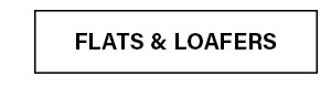 FLATS & LOAFERS
