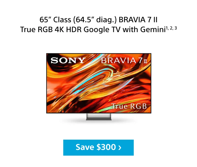 65” Class (64.5” diag.) Bravia 7 II True RGB 4K HDR Google TV with Gemini1, 2, 3 | Save $300