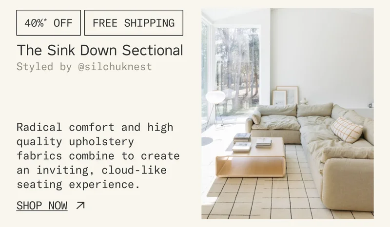40%* off + Free Shipping on The Sink Down Sectional