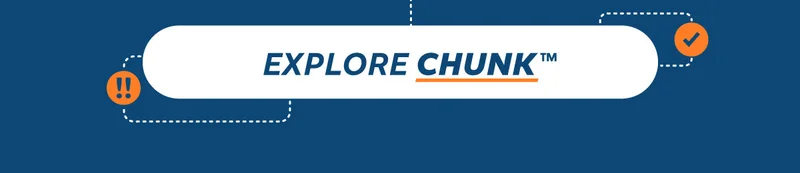 Explore Chunk™