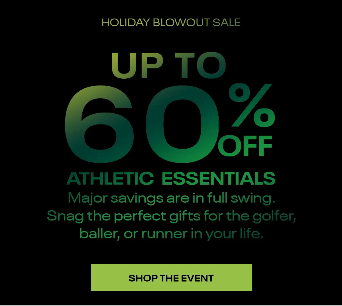 Holiday Blowout Event up to 60% OFF