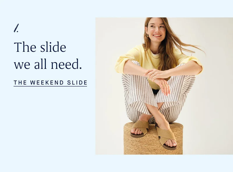 1. The slide we all need. THE WEEKEND SLIDE