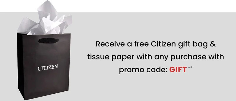 Receive a free Citizen gift bag & tissue paper with any purchase with promo code: discount code**