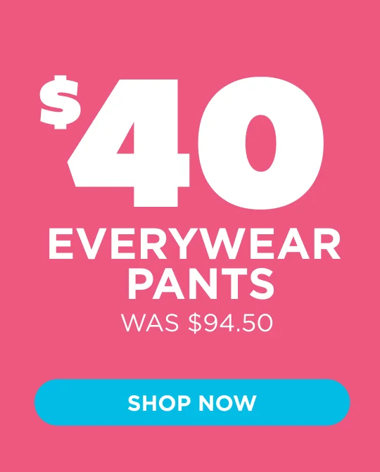 EVERYWEAR PANTS