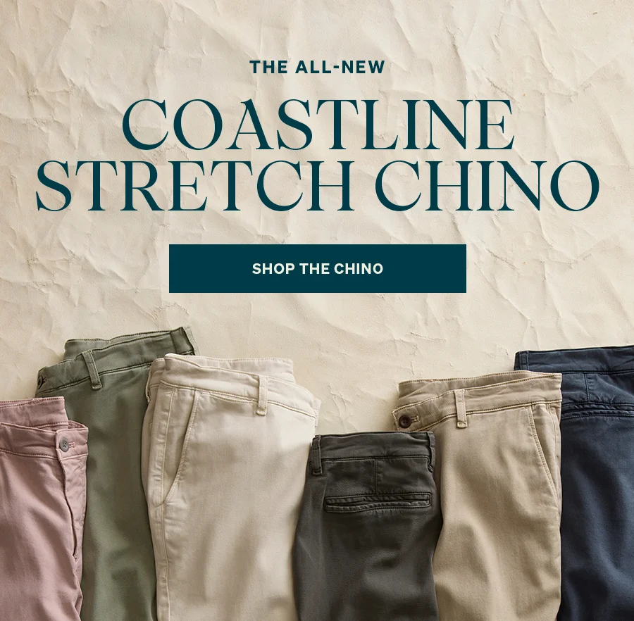 The All New Coastline Stretch Chino Shop the Chino