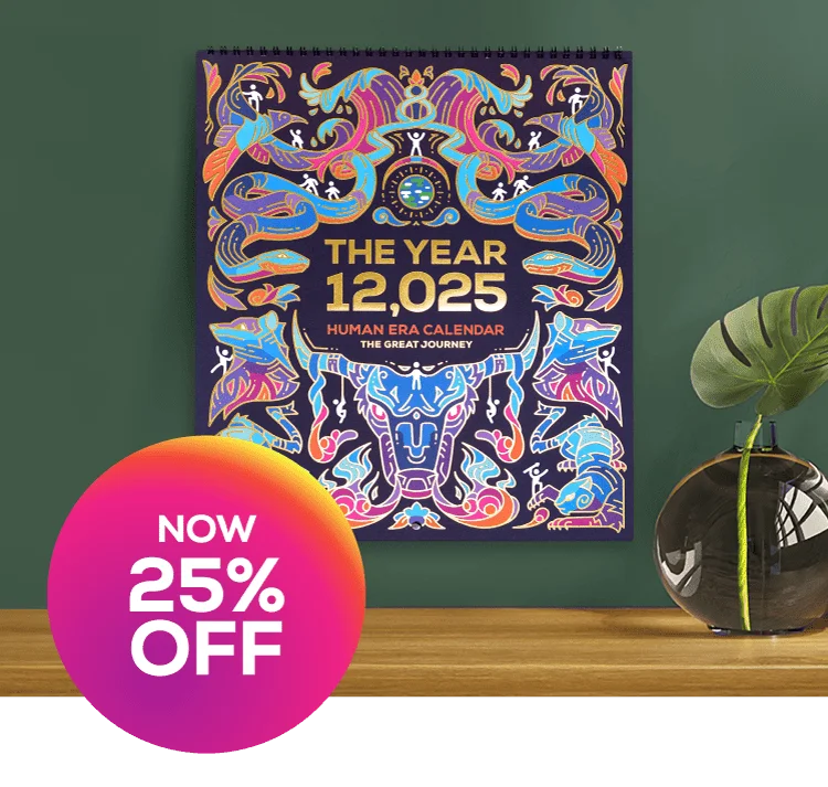25% Off the Human Era Calendar