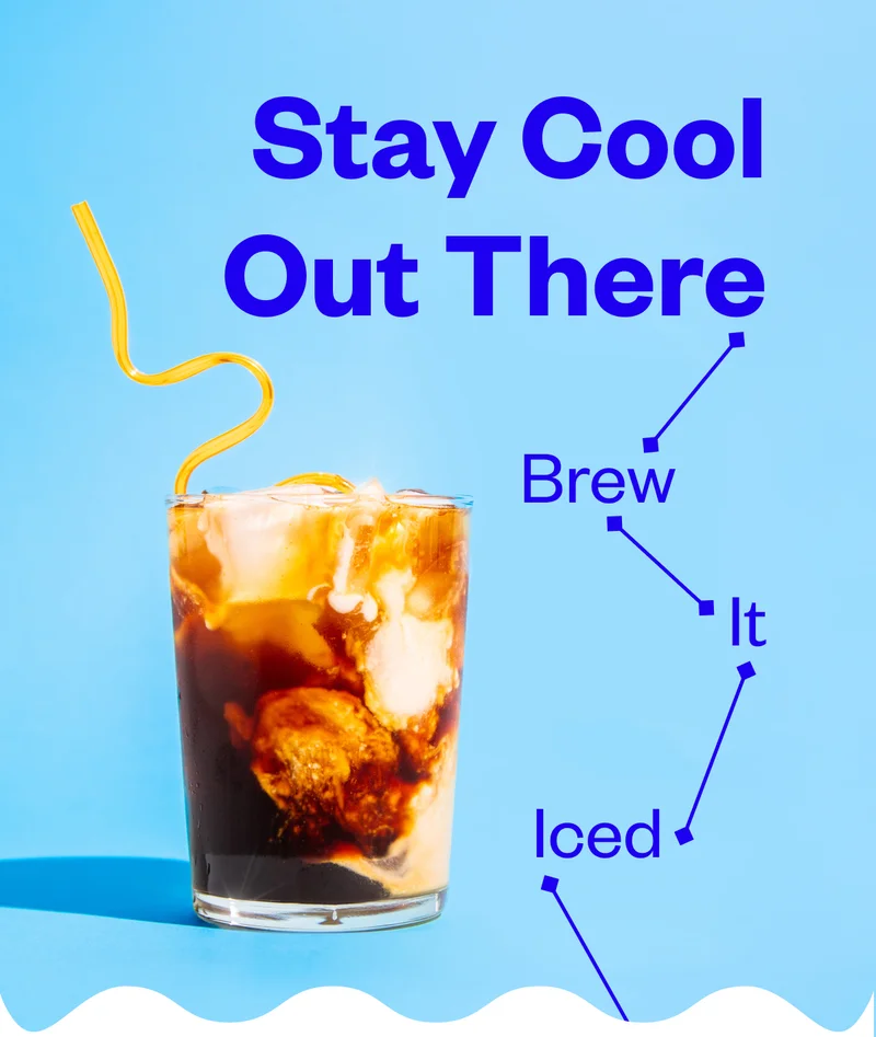 Stay cool out there Brew it Iced Stay cool out there Brew it Iced