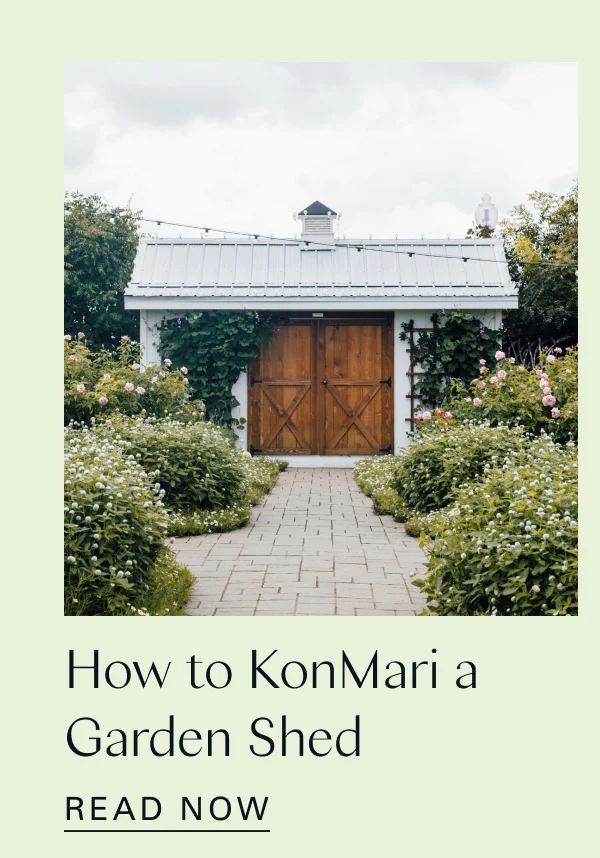 How to KonMari a Garden Shed