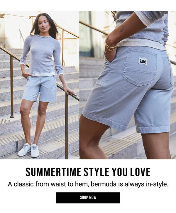 Summertime Style You Love. A classic from waist to gem, bermuda is always in-style. Shop Now