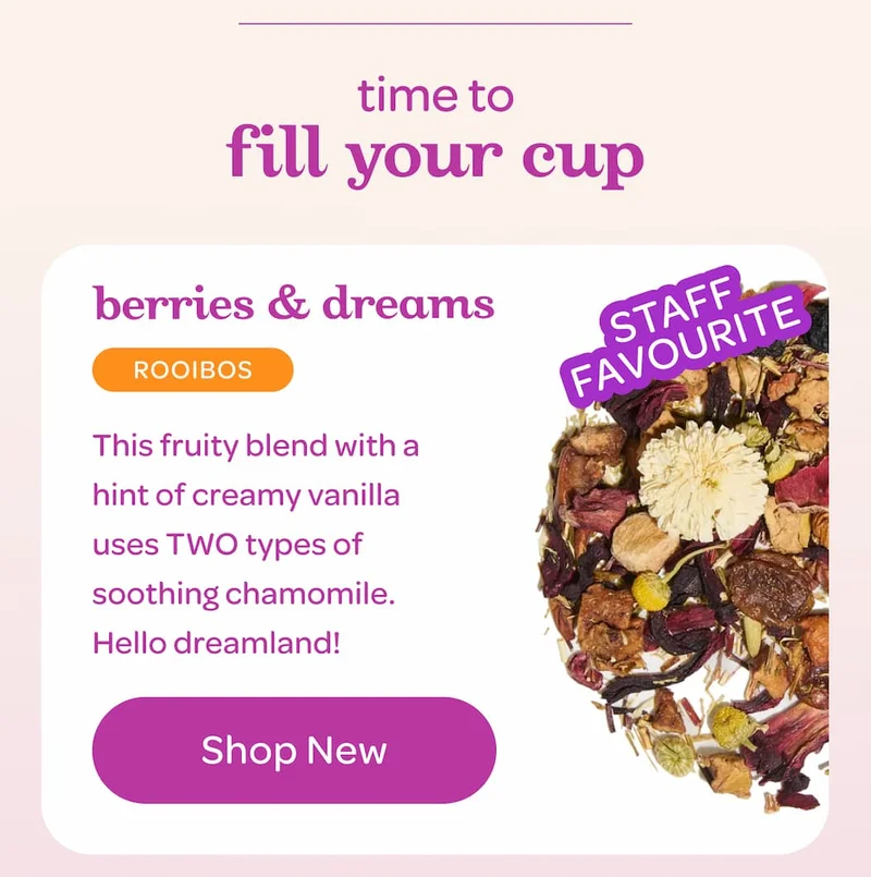 berries and dreams rooibos - staff favourite