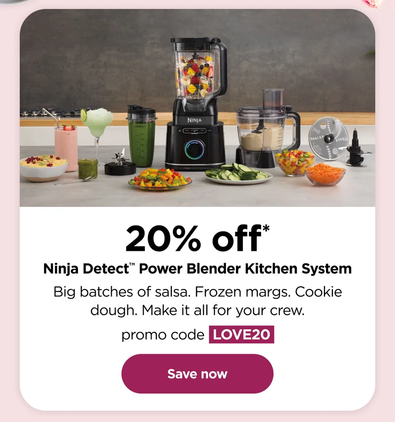 20% off* Ninja Detect™ Power Blender Kitchen System with promo code LOVE20