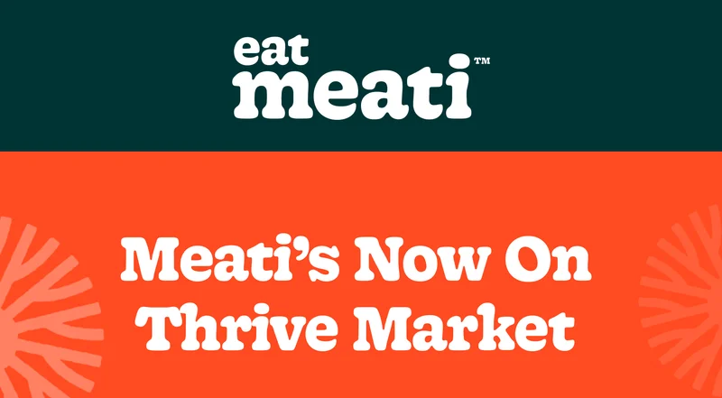Meati’s now on Thrive Market