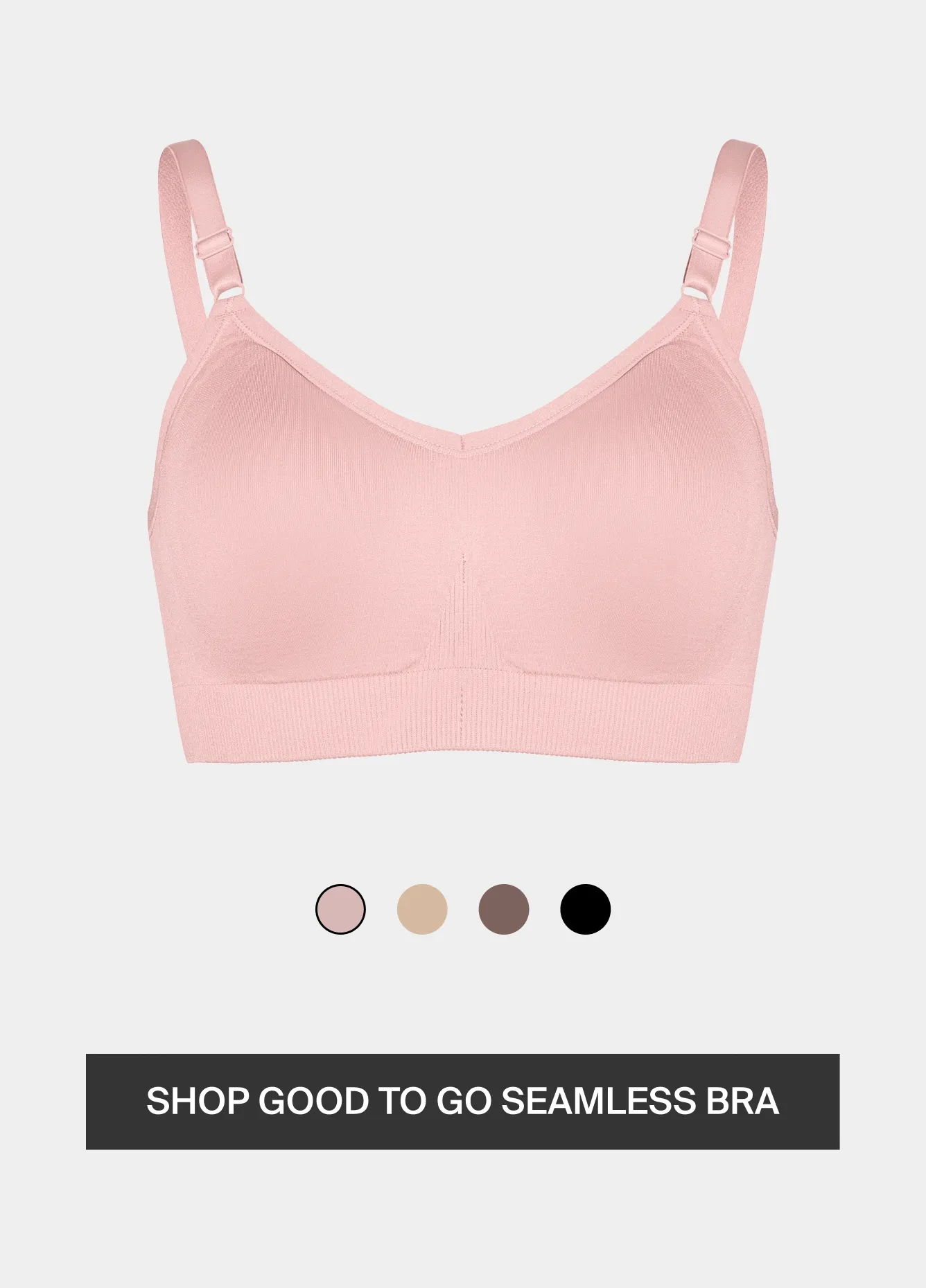 SHOP GOOD TO GO SEAMLESS BRA.
