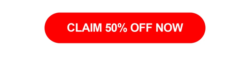 Claim 50% Off Now