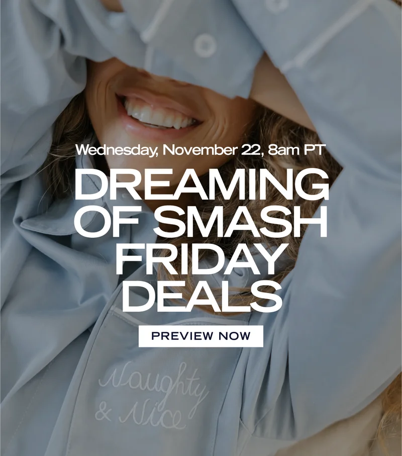 close up of woman with arms across face wearing blue PJs. Text reads 'dreaming of smash friday deals'