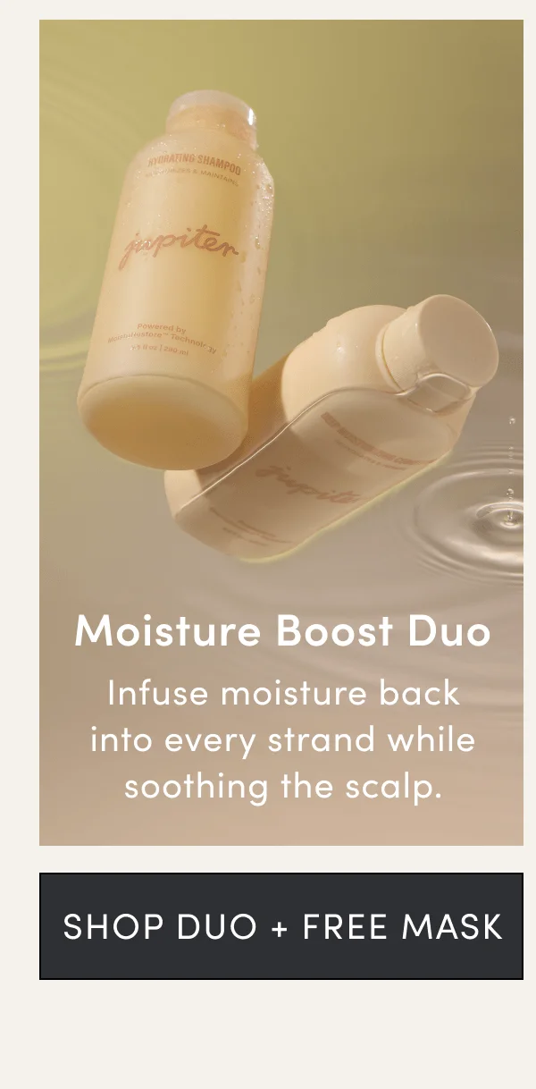 Moisture Boost Duo | Infuse moisture back into every strand while soothing the scalp. | Shop Duo + Free Mask