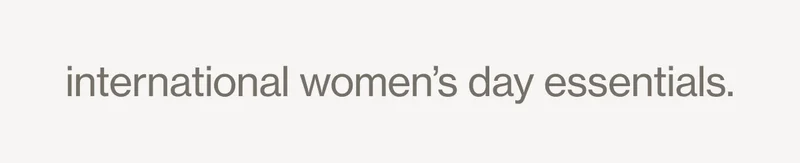 international women's day essentials.
