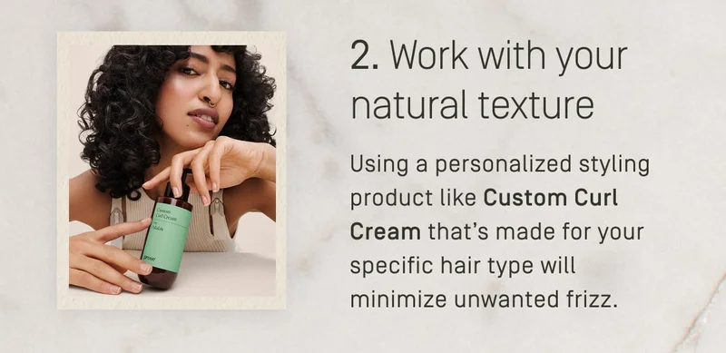2. Work with your natural texture