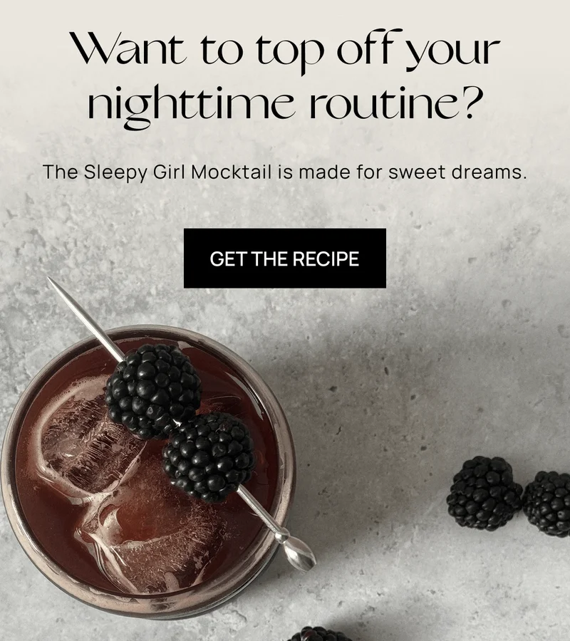 Want to top off your nighttime routine? | Get the Recipe