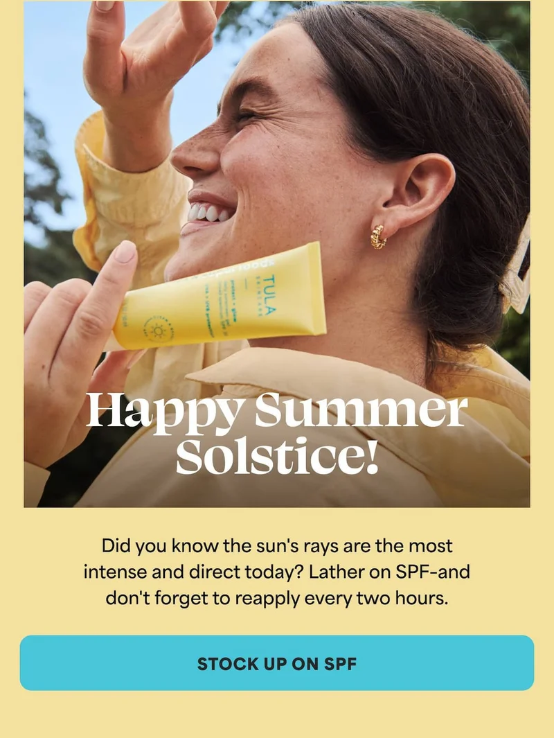Happy Summer Solstice! ☀️ Did you know the sun's rays are the most intense and direct today? Lather on SPF–and don't forget to reapply every two hours. -- STOCK UP ON SPF