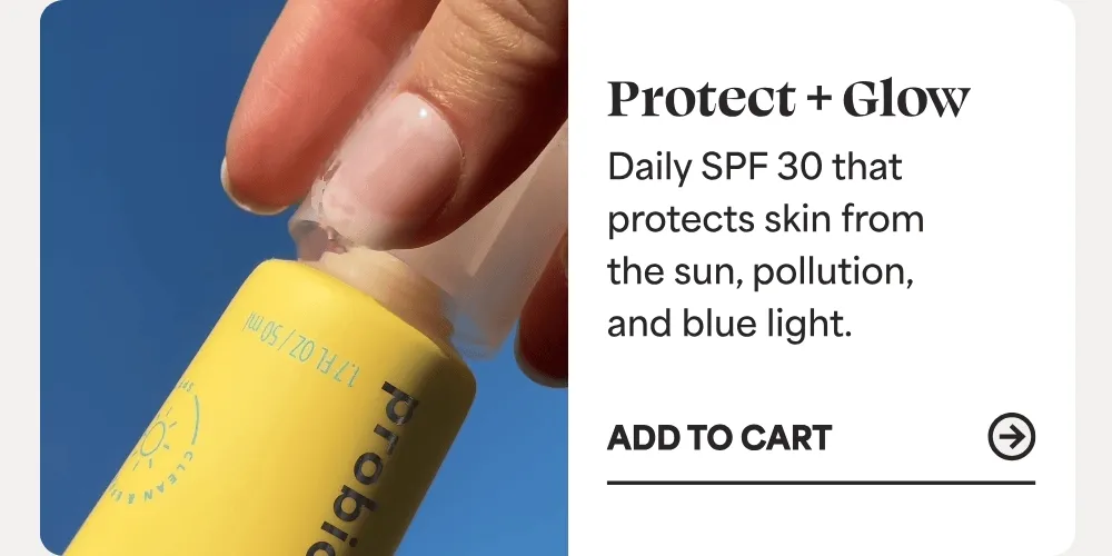 Protect + Glow Daily SPF 30 that protects skin from the sun, pollution, and blue light.  -- ADD TO CART