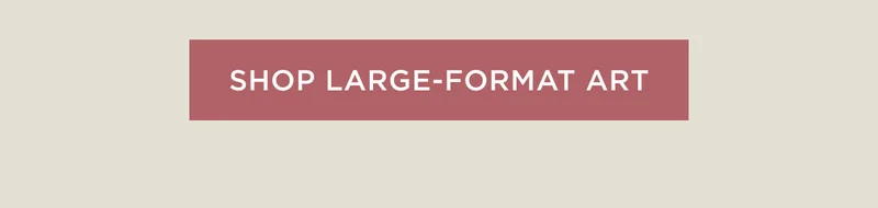Shop Large-Format Art