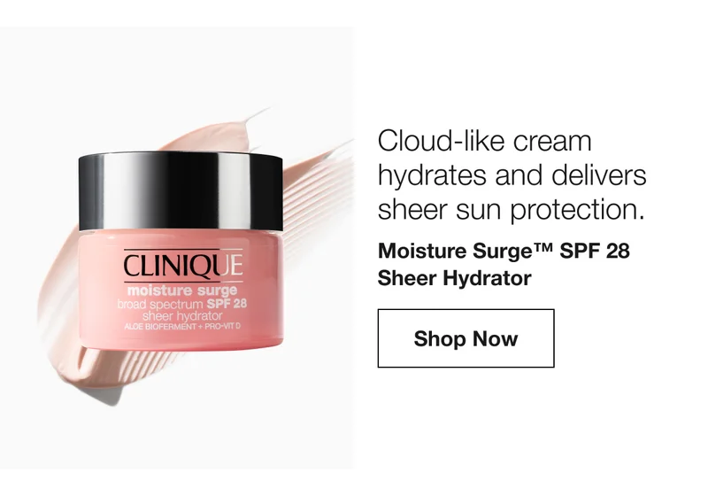 Cloud-like cream hydrates and delivers sheer sun protection. Moisture Surge™ SPF 28 Sheer Hydrator Shop Now