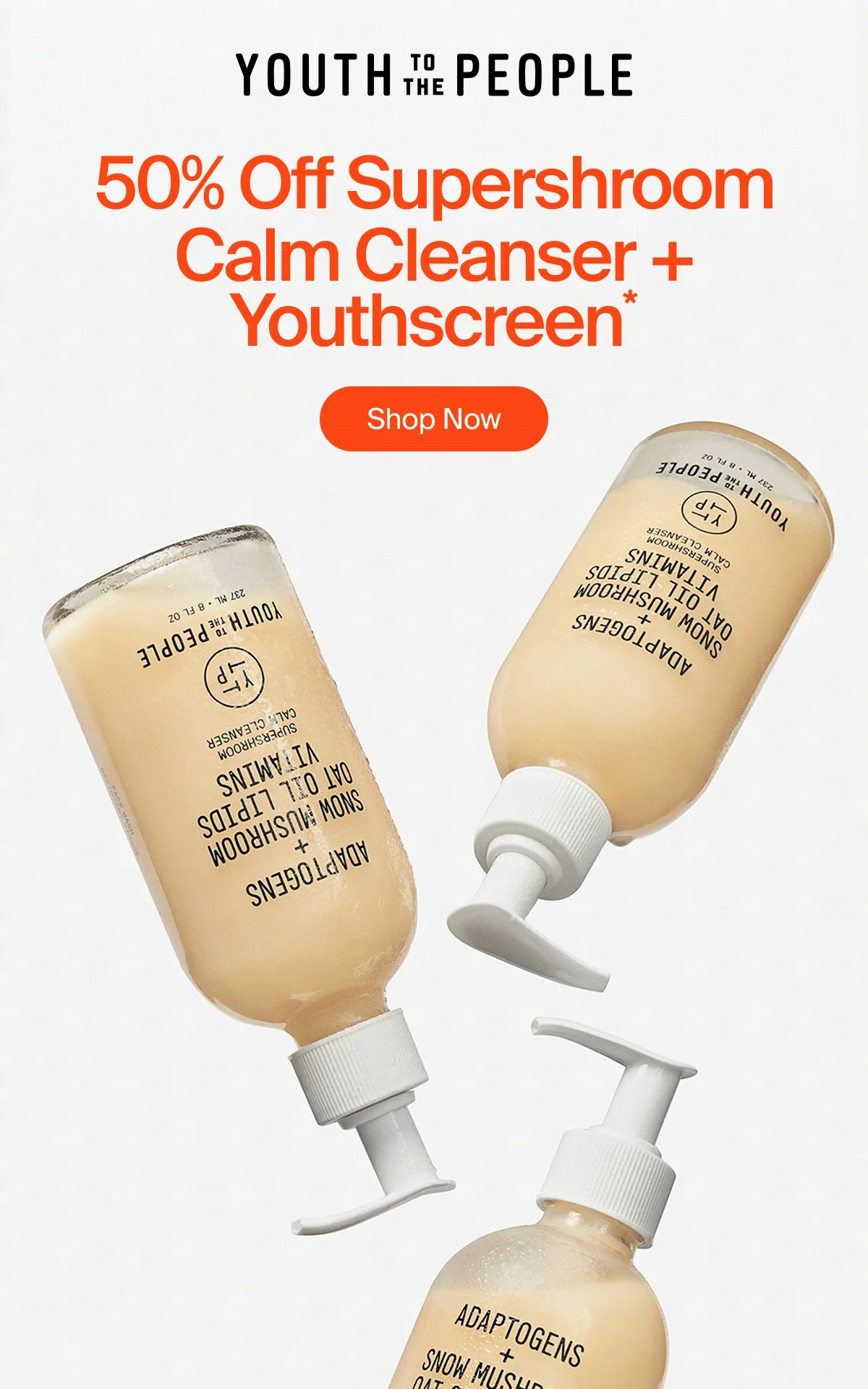 50% off Supershroom Calm cleanser+Youthscreen