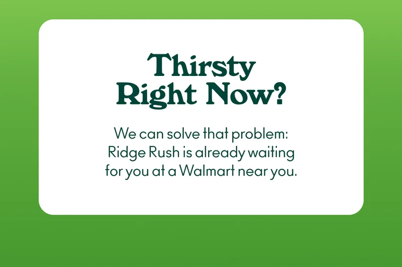 Thirsty right now? Find Ridge Rush at a Walmart near you.