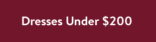 Dresses Under $200