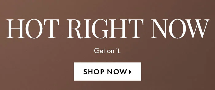 Hot Right Now