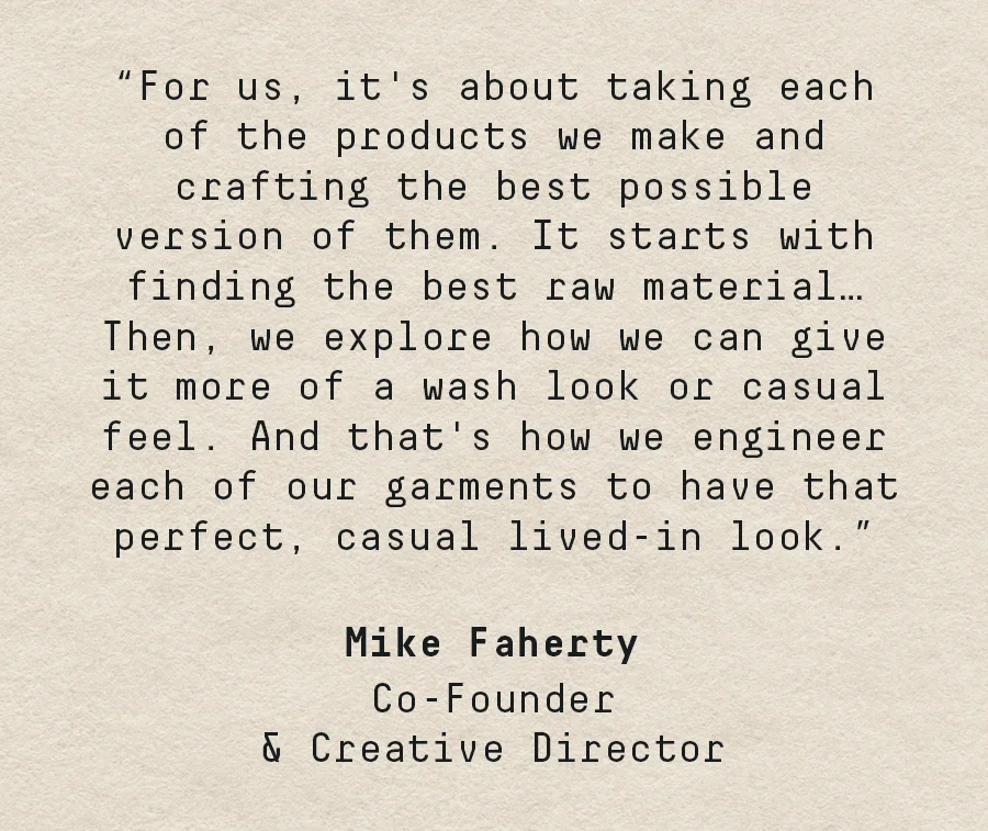A Quote from Mike Faherty, Co-Founder & Creative Director