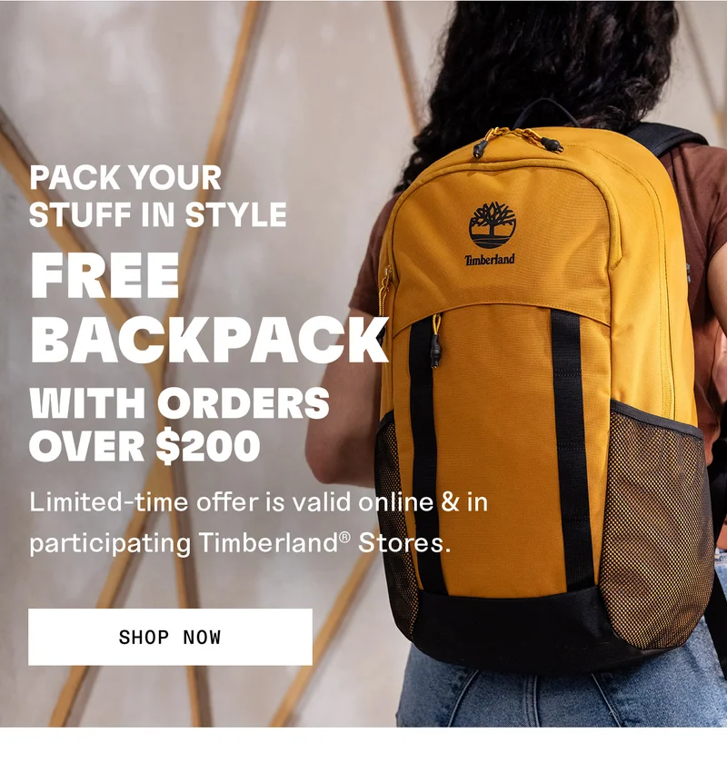 Pack your stuff in style. Free backpack with orders over $200. Limited-time offer is valid online & in participating Timberland Stores. Shop now