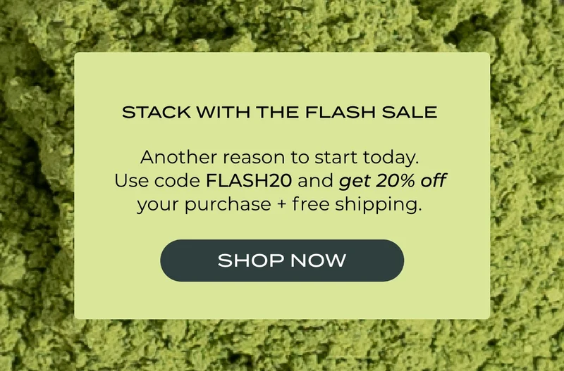 FLASH SALE: GET 20% OFF OF EVERYTHING. SHOP NOW.