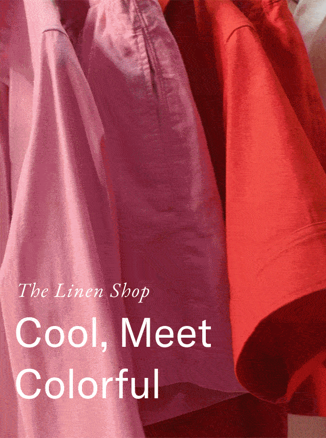 The linen shop                                            Cool, meet colorful
