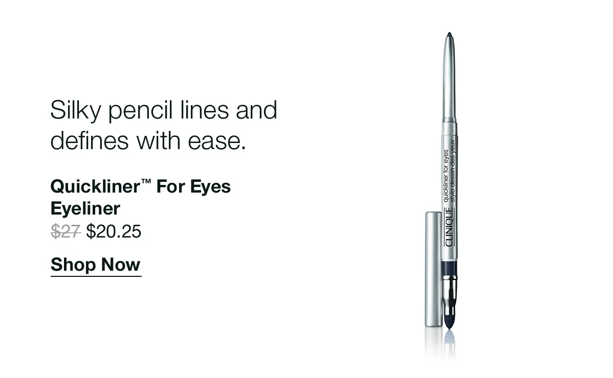 Silky pencil lines and defines with ease.&nbsp;| Quickliner™ For Eyes Eyeliner&nbsp;| $20.25 | Shop Now