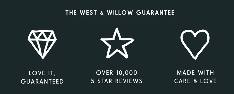 The West & Willow Guarantee