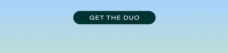 GET THE DUO
