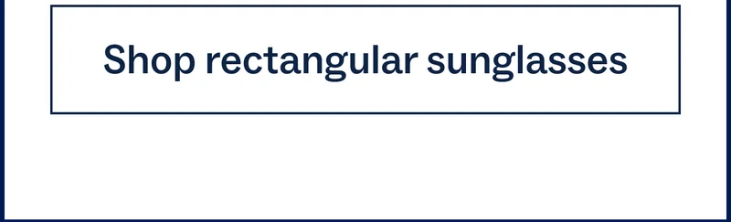 See rectangular sunglasses