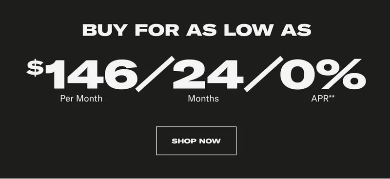 BUY FOR AS LOW AS $146 Per Month | 24 Months | 0% APR** CTA: SHOP NOW