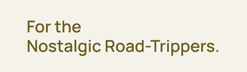 For the Nostalgic Road-Trippers
