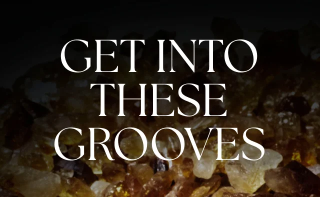 Get into these grooves