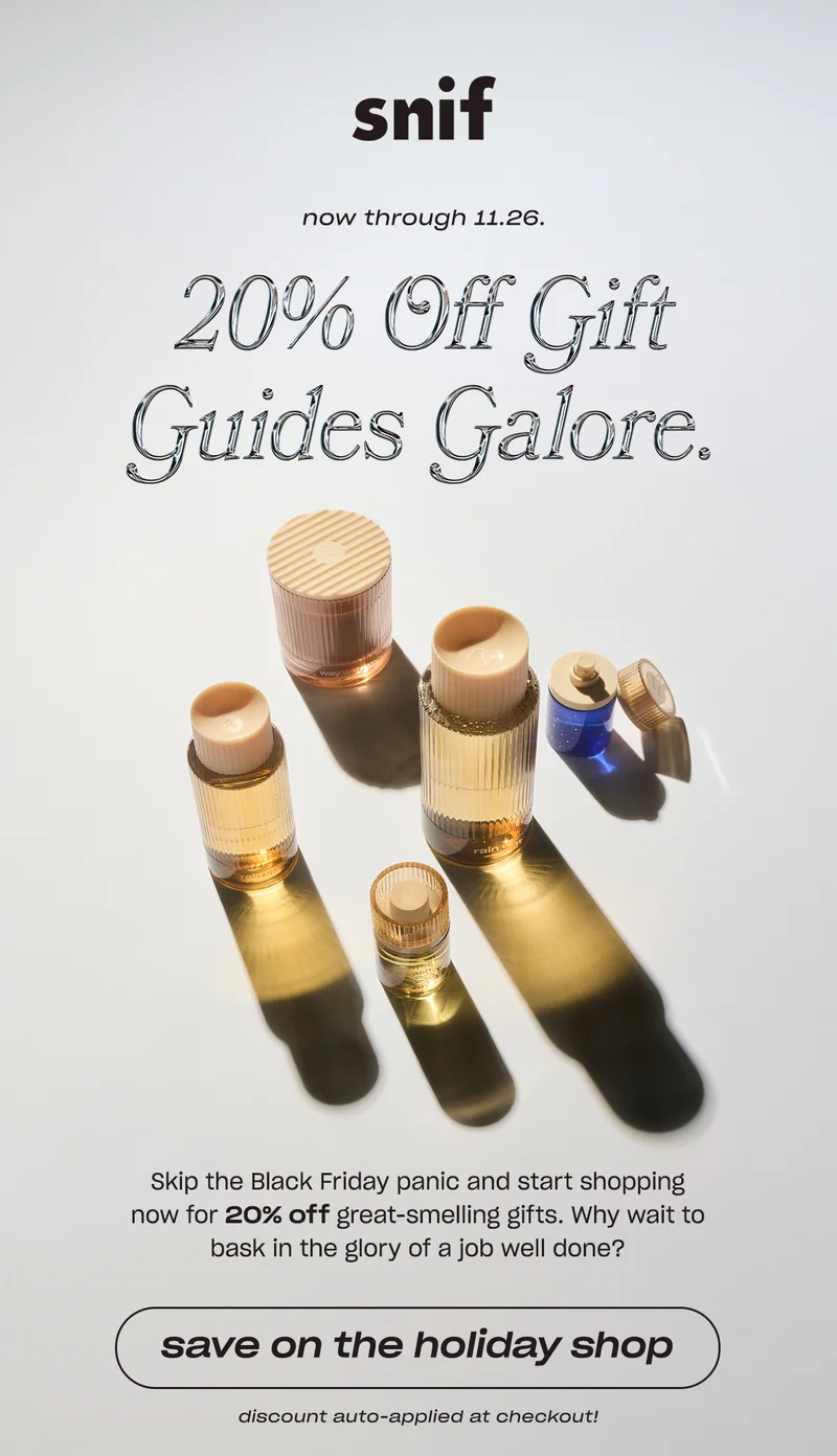 Skip the Black Friday panic and start shopping now for 20% off great-smelling gifts. Why wait to bask in the glory of a job well done? Save on the Holiday Scent Shop.