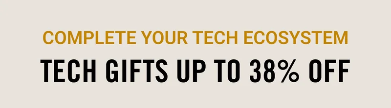Tech Gifts Up to 38% OFF
