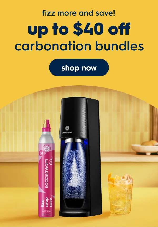 Fizz More, Save More! get up to $40 off Sparkling Water Makers Fizz More, Save More! get up to $40 off Sparkling Water Makers