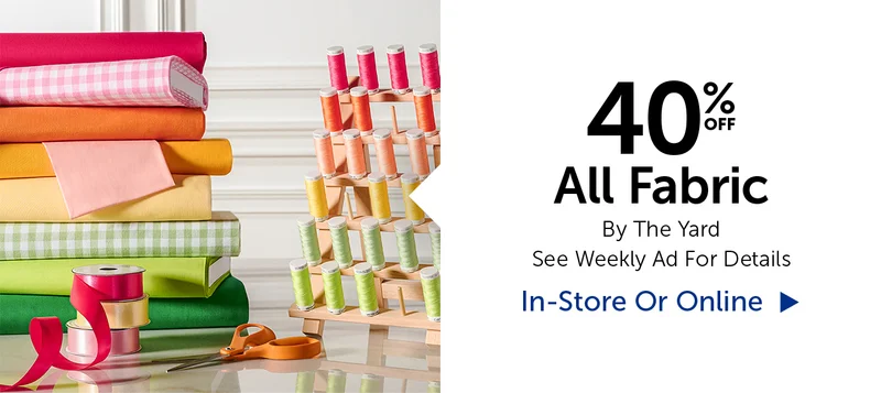 40% All Fabric - By The Yard