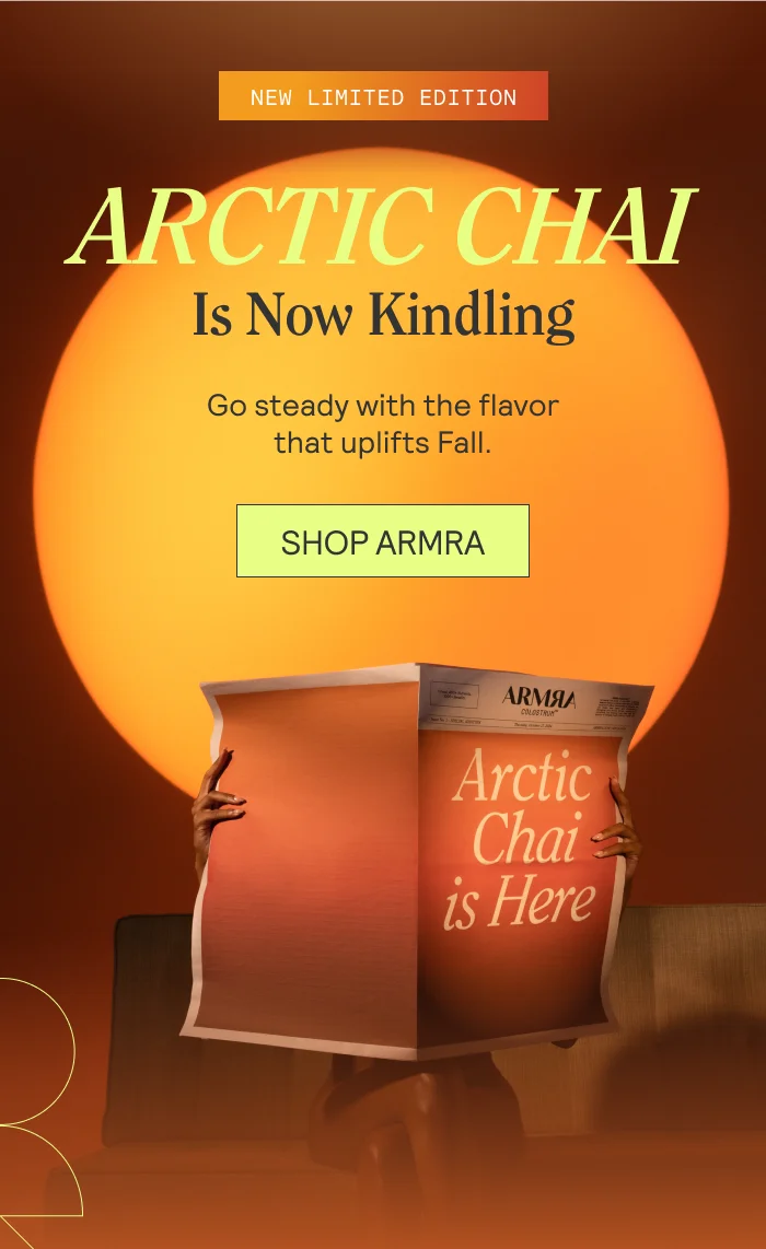 ARCTIC CHAI IS NOW KINDLING