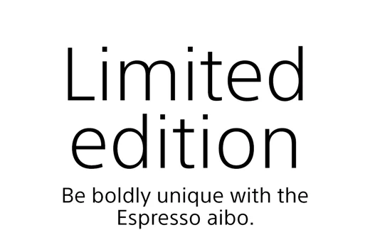Limited edition | Be boldly unique with the Espresso aibo.