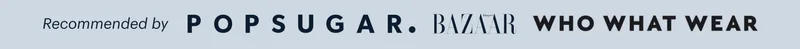 Recommended by POPSUGAR. BAZAAR WHO WHAT WEAR