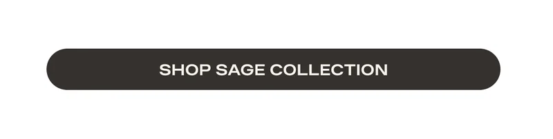 SHOP SAGE COLLECTION